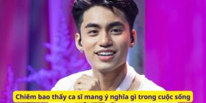 Chiêm bao thấy ca sĩ mang ý nghĩa gì trong cuộc sống