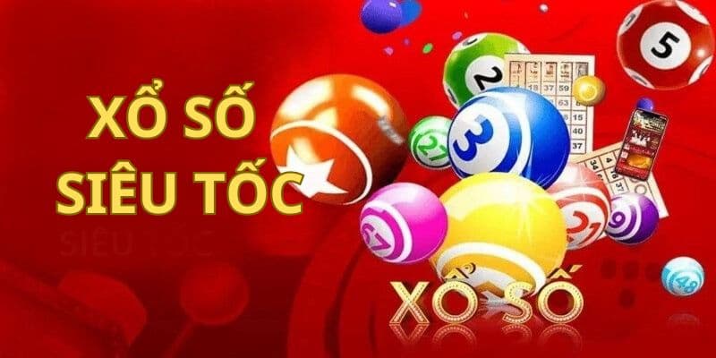Xổ số siêu tốc Bong vip - Quy tụ nhiều hình thức cược cao
